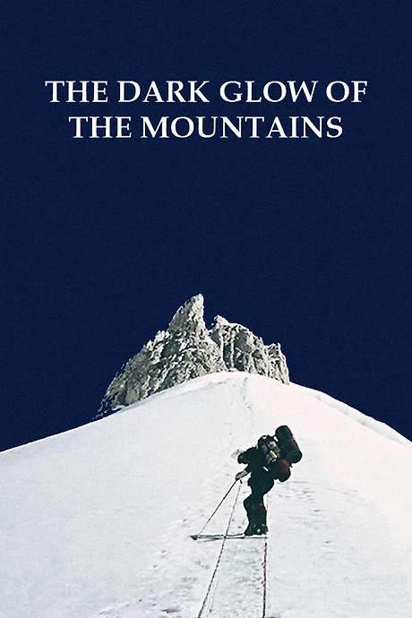 The Dark Glow of the Mountain (1985) movie poster