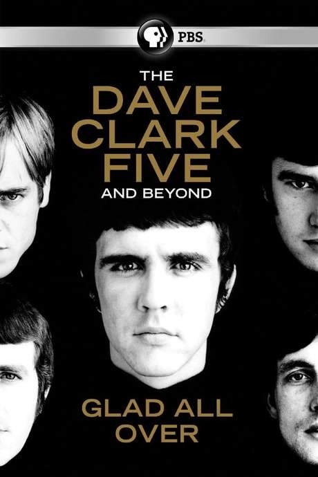 The Dave Clark Five and Beyond: Glad All Over (2014) movie poster