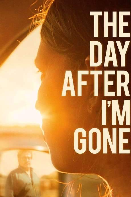 The Day After I’m Gone (2019) movie poster