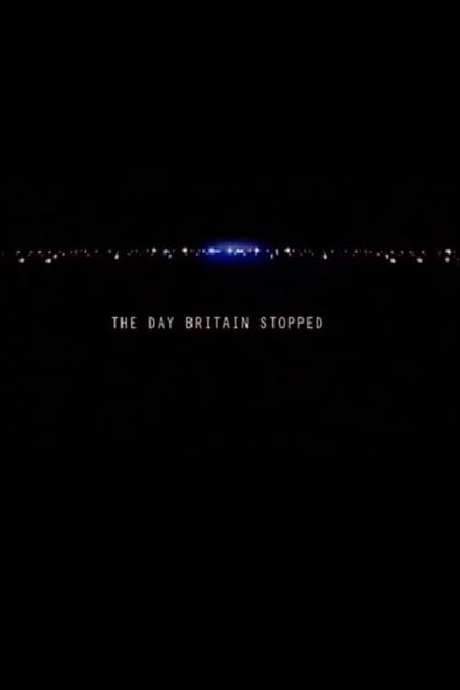 The Day Britain Stopped (2003) movie poster