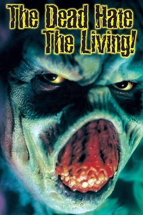 The Dead Hate the Living! (1999) movie poster