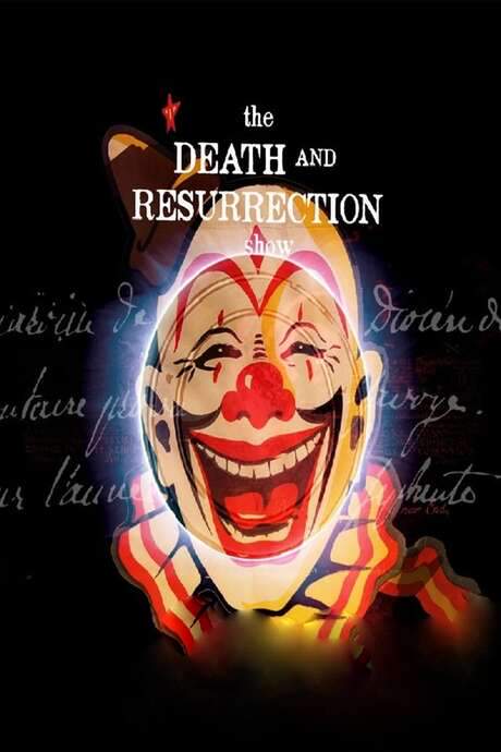 The Death and Resurrection Show (2013) movie poster