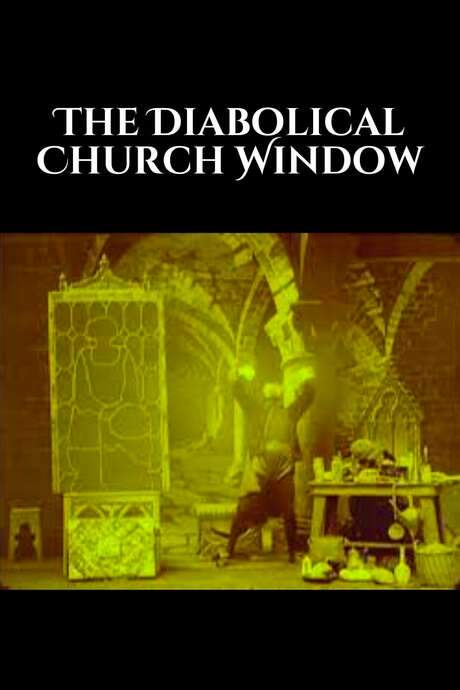 The Diabolical Church Window (1911) movie poster