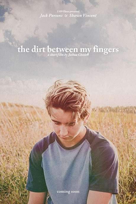The Dirt Between My Fingers (2020) movie poster