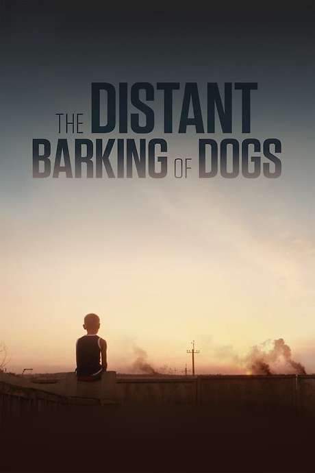 The Distant Barking of Dogs (2017) movie poster