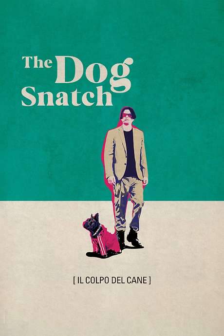 The Dog Snatch (2019) movie poster