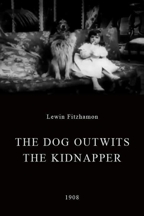 The Dog Outwits the Kidnapper (1908) movie poster