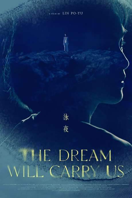 The Dream Will Carry Us (2023) movie poster
