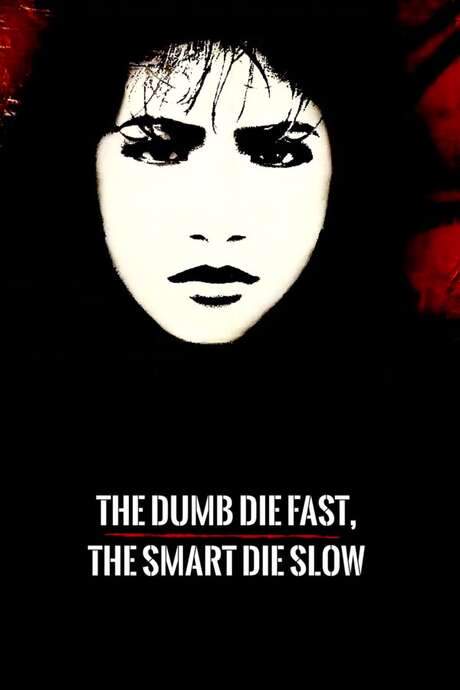 The Dumb Die Fast, The Smart Die Slow (1991) movie poster