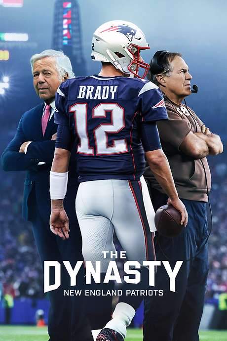 The Dynasty: New England Patriots (2024) movie poster
