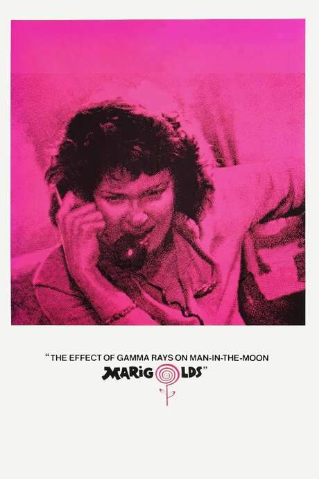 The Effect of Gamma Rays on Man-in-the-Moon Marigolds (1972) movie poster