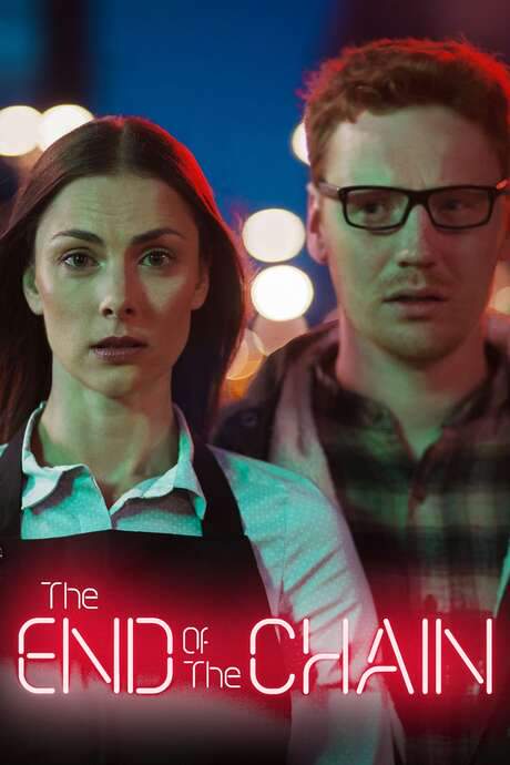 The End of the Chain (2017) movie poster