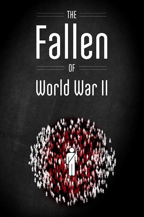 The Fallen of World War II (2015) movie poster