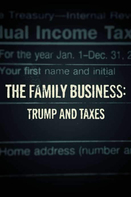 The Family Business: Trump and Taxes (2018) movie poster