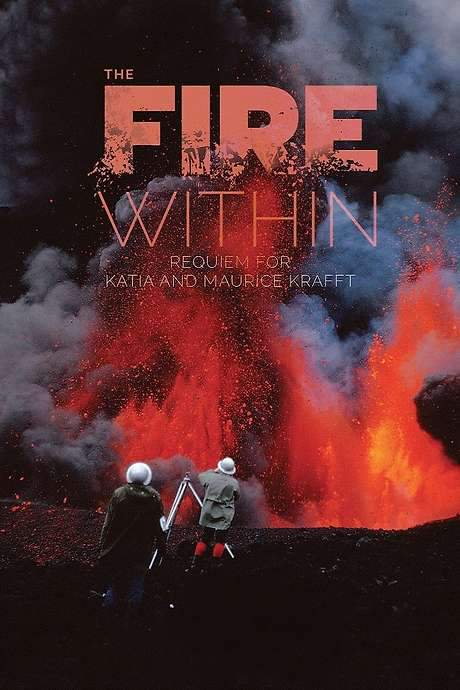 The Fire Within: A Requiem for Katia and Maurice Krafft (2022) movie poster