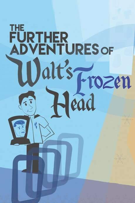 The Further Adventures of Walt’s Frozen Head (2019) movie poster