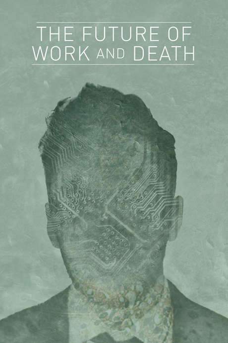 The Future of Work and Death (2016) movie poster