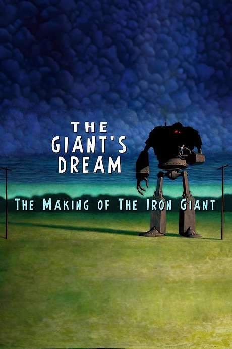 The Giant’s Dream: The Making of the Iron Giant (2016) movie poster
