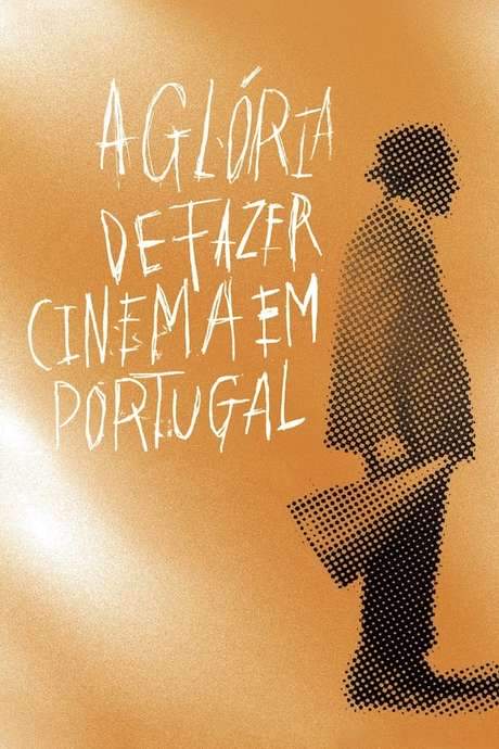 The Glory of Filmmaking in Portugal (2015) movie poster