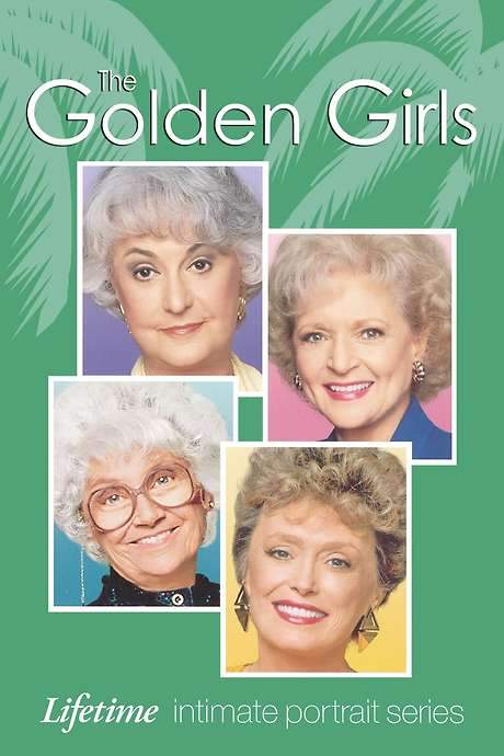 The Golden Girls: Lifetime Intimate Portrait Series (2003) movie poster