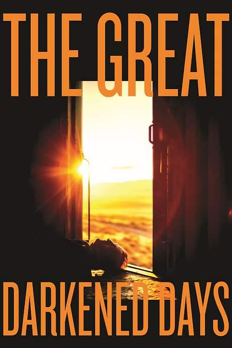The Great Darkened Days (2018) movie poster
