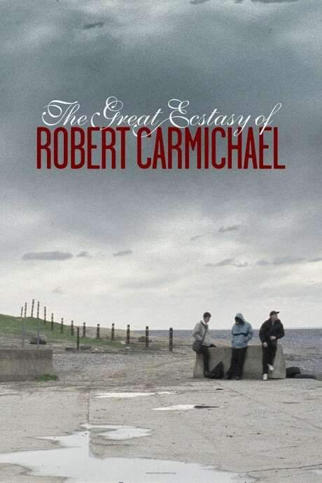 The Great Ecstasy of Robert Carmichael (2005) movie poster