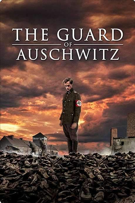 The Guard of Auschwitz (2018) movie poster