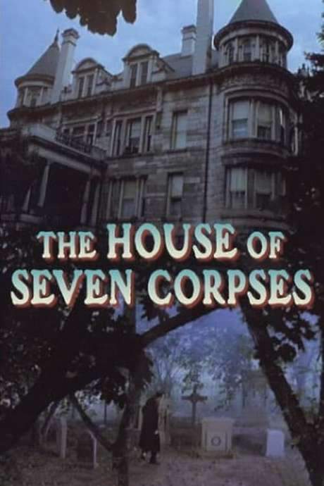 The House of Seven Corpses (1974) movie poster