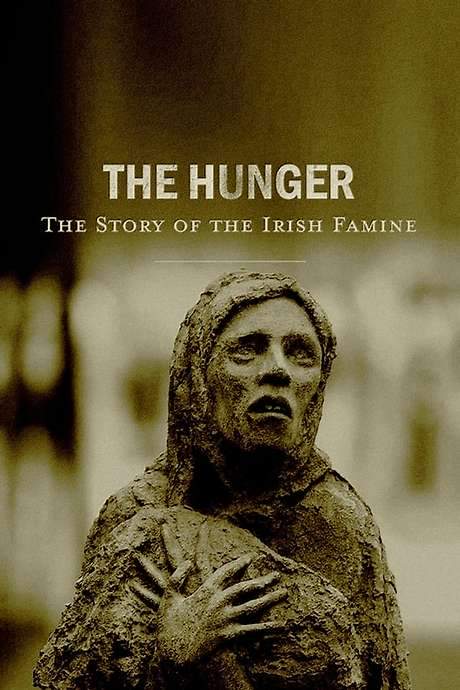 The Hunger: The Story of the Irish Famine (2020) movie poster