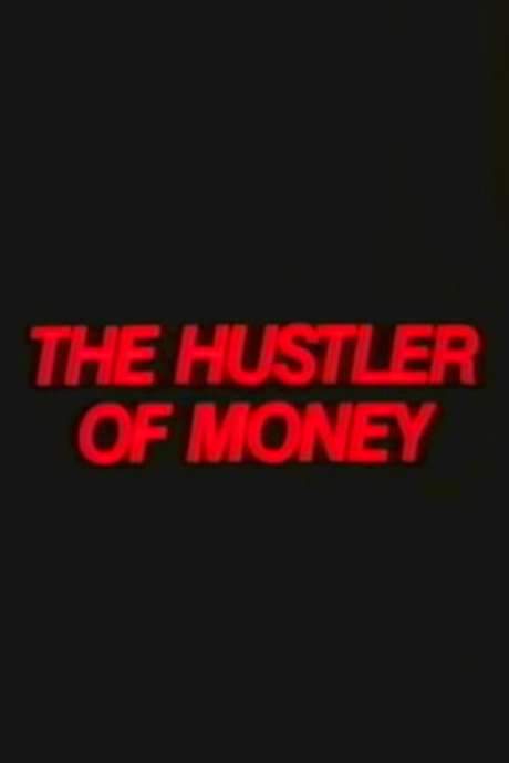 The Hustler of Money (1987) movie poster