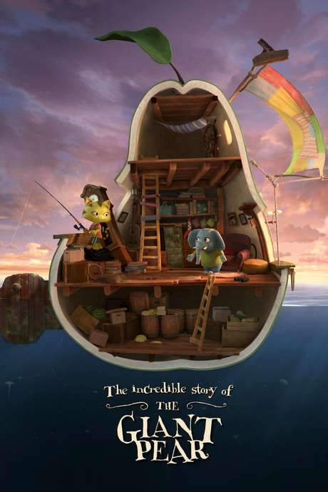The Incredible Story of the Giant Pear (2017) movie poster