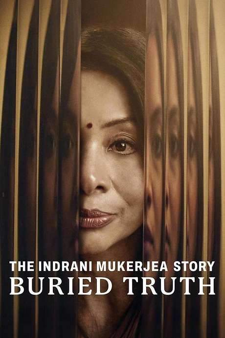 The Indrani Mukerjea Story: Buried Truth (2024) movie poster