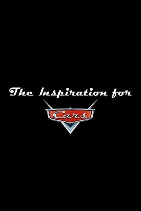 The Inspiration for ‘Cars’ (2006) movie poster
