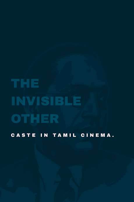 The Invisible Other: Caste in Tamil Cinema (2014) movie poster