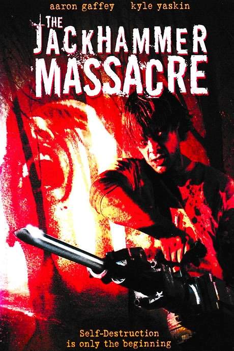 The Jackhammer Massacre (2004) movie poster