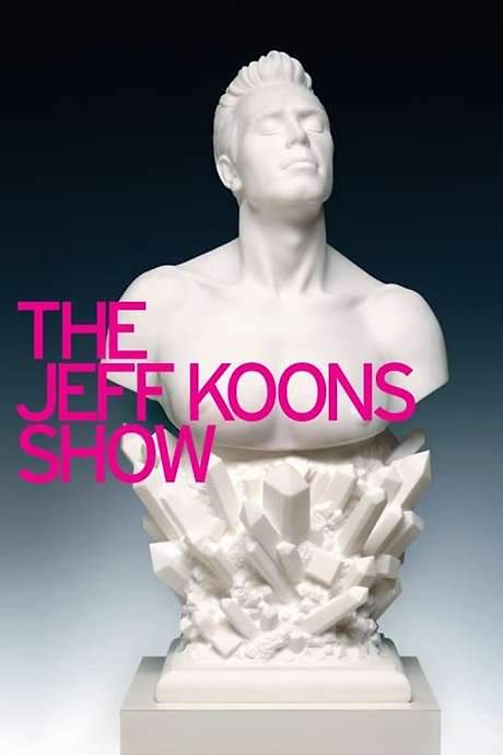 The Jeff Koons Show (2004) movie poster