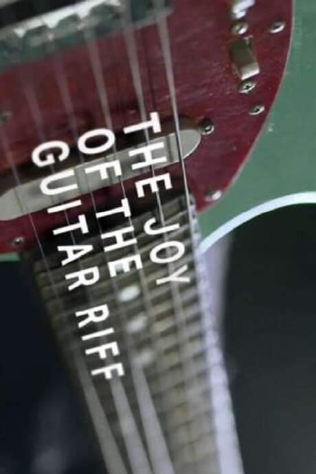 The Joy of the Guitar Riff (2014) movie poster