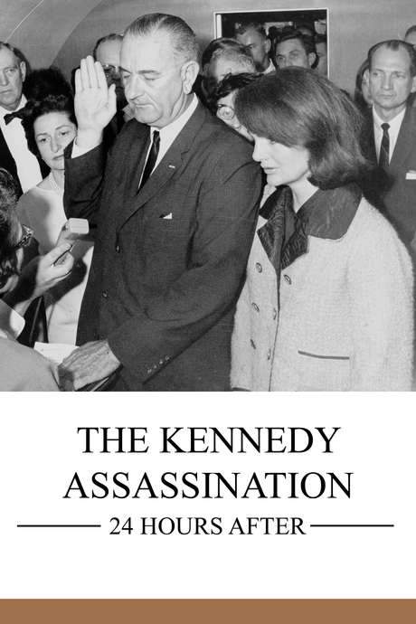 The Kennedy Assassination: 24 Hours After (2009) movie poster