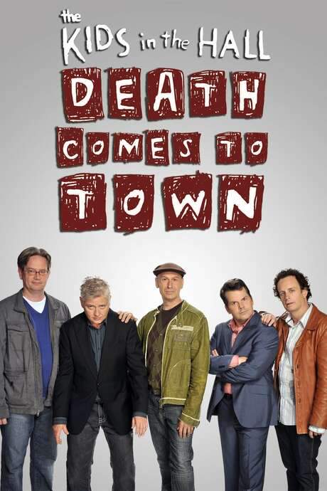 The Kids in the Hall: Death Comes to Town (2010) movie poster