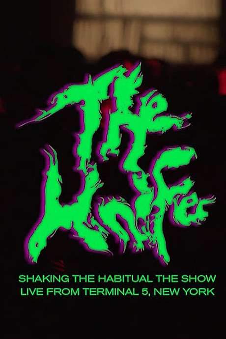 The Knife: Shaking the Habitual The Show Live at Terminal 5 (2017) movie poster