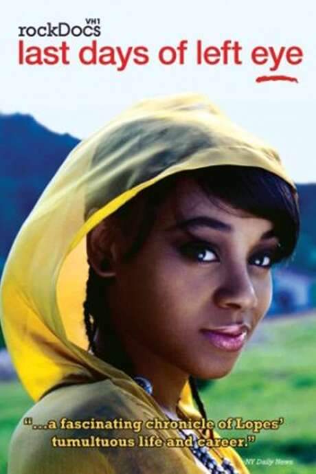 The Last Days of Left Eye (2007) movie poster