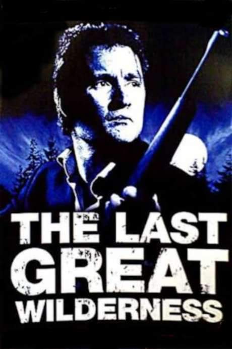 The Last Great Wilderness (2002) movie poster