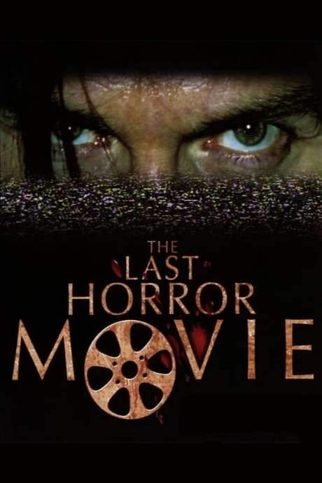 The Last Horror Movie (2003) movie poster