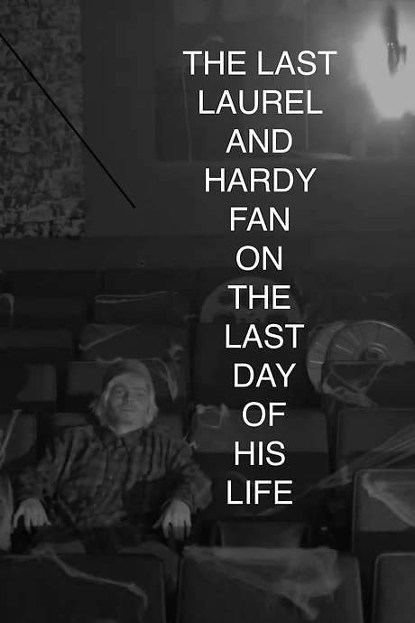 The Last Laurel and Hardy Fan at the End of His Life (2021) movie poster