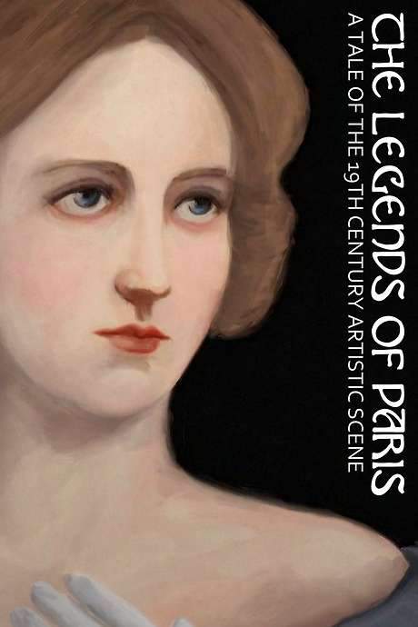 The Legends of Paris: A Tale of the 19th Century Artistic Scene (2024) movie poster