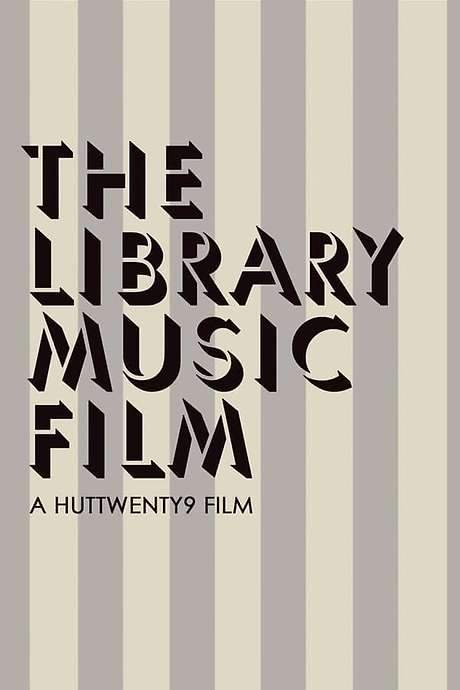 The Library Music Film (2018) movie poster