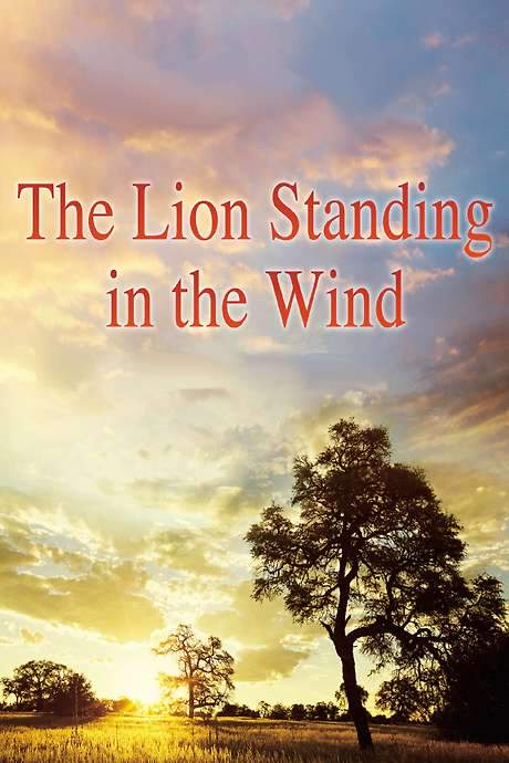 The Lion Standing in the Wind (2015) movie poster