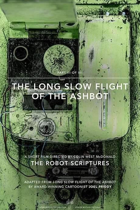 The Long Slow Flight of the Ashbot (2015) movie poster