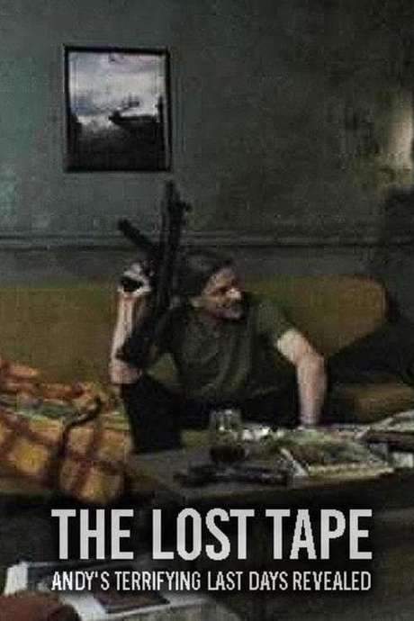 The Lost Tape: Andy’s Terrifying Last Days Revealed (2004) movie poster