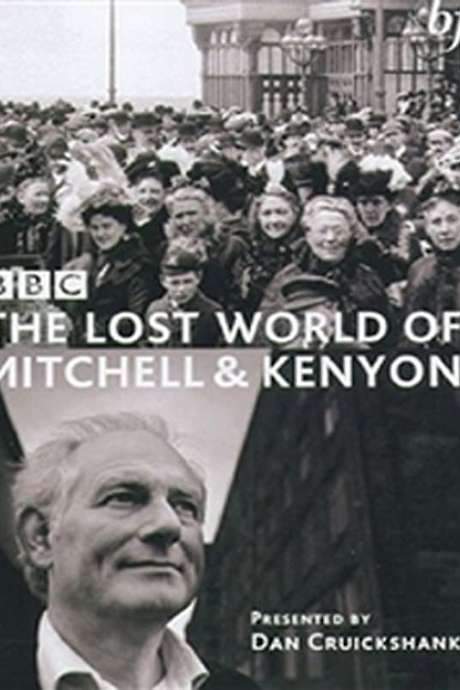 The Lost World of Mitchell & Kenyon (2005) movie poster